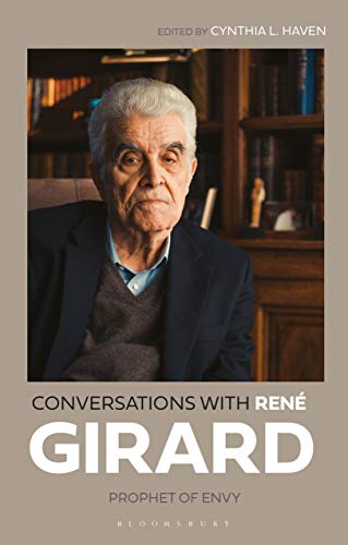 Conversations ith Ren Girard Prophet of Envy [Hardcover]