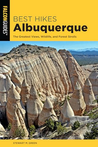 Best Hikes Albuquerque: The Greatest Views, Wildlife, and Forest Strolls [Paperback]