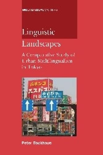 Linguistic Landscapes A Comparative Study of Urban Multilingualism in Tokyo [Paperback]