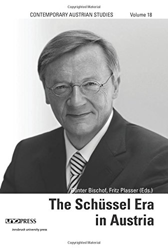 The Schussel Era in Austria: Contemporary Austrian Studies, XVIII [Paperback]