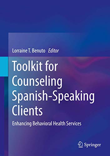 Toolkit for Counseling Spanish-Speaking Clients: Enhancing Behavioral Health Ser [Hardcover]