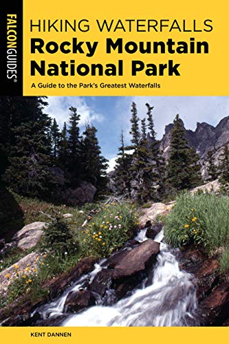 Hiking Waterfalls Rocky Mountain National Park: A Guide to the Park's Greatest W [Paperback]