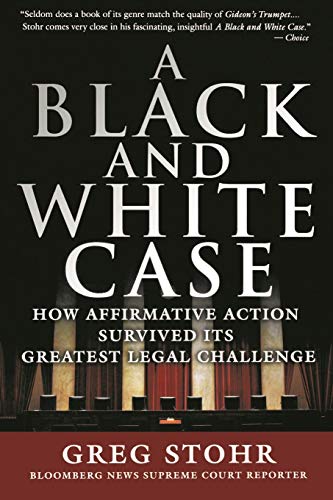 A Black and White Case Ho Affirmative Action Survived Its Greatest Legal Chall [Paperback]