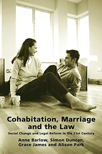 Cohabitation, Marriage and the La Social Change and Legal Reform in the 21st C [Paperback]