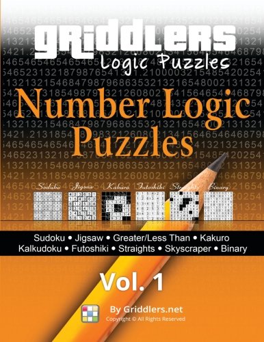 Griddlers - Number Logic Puzzles Sudoku, Jigsa, Greater/less Than, Kakuro, Kal [Paperback]