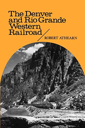 The Denver And Rio Grande Western Railroad Rebel Of The Rockies (regents Restor [Paperback]