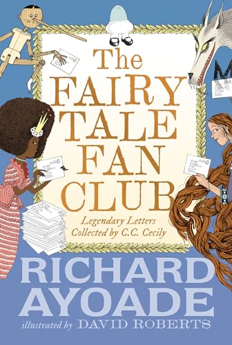 The Fairy Tale Fan Club: Legendary Letters collected by C.C. Cecily [Hardcover]