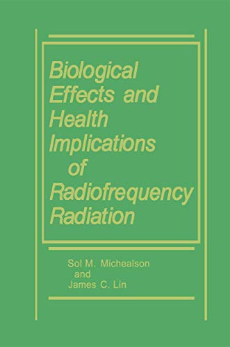 Biological Effects and Health Implications of Radiofrequency Radiation [Paperback]