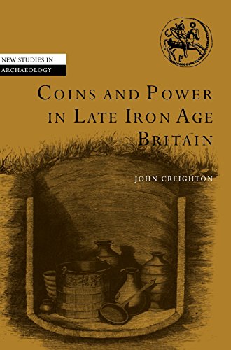 Coins and Poer in Late Iron Age Britain [Hardcover]