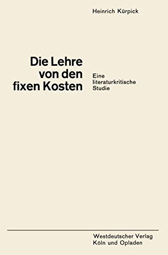 Die Lehre von den fixen Kosten: Eine literaturkritische Studie [Paperback]