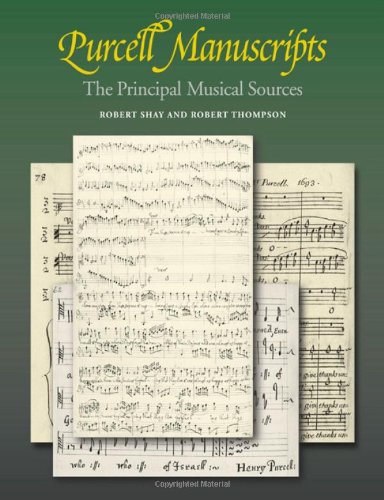 Purcell Manuscripts The Principal Musical Sources [Paperback]