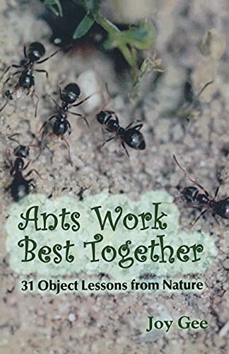 Ants Work Best Together [Perfect Paperback]