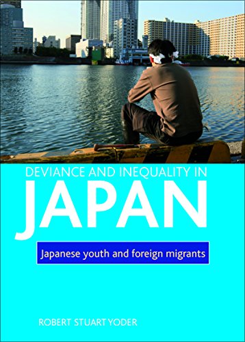 Deviance and Inequality in Japan Japanese Youth and Foreign Migrants [Hardcover]