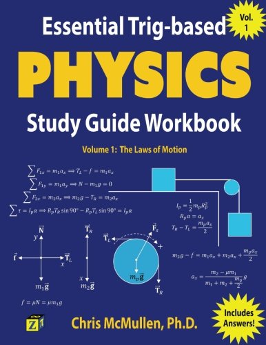 Essential Trig-Based Physics Study Guide Workbook The Las Of Motion (learn Phy [Paperback]