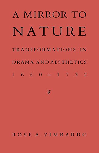 A Mirror To Nature Transformations In Drama And Aesthetics 1660-1732 [Paperback]