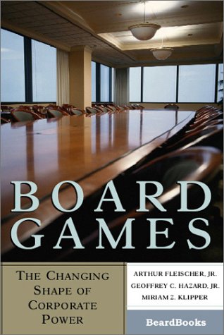 Board Games  The Changing Shape of Corporate Poer [Paperback]