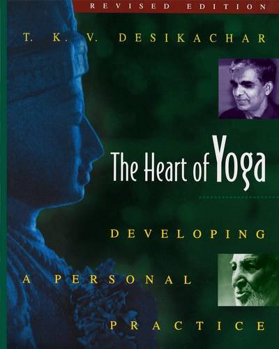 The Heart of Yoga: Developing a Personal Practice [Paperback]