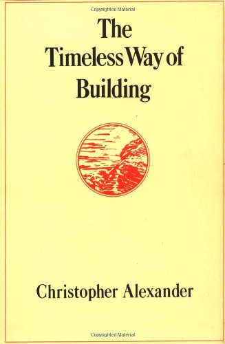 The Timeless Way of Building [Hardcover]