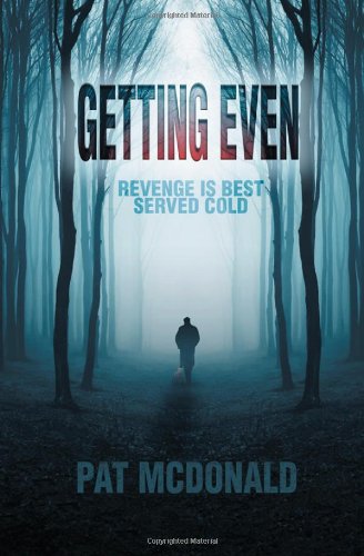 Getting Even Revenge Is Best Served Cold [Paperback]