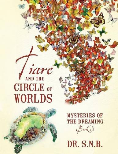 Tiare And The Circle Of Worlds Mysteries Of The Dreaming - Book 3 [Paperback]