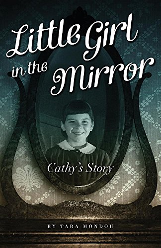 Little Girl In The Mirror Cathy's Story [Paperback]