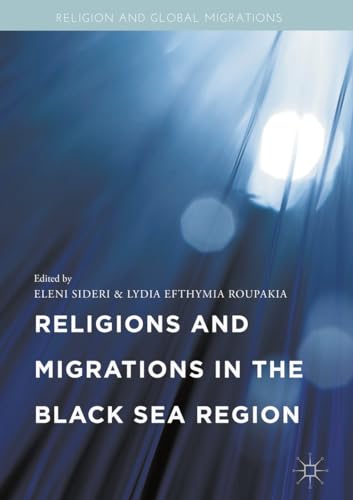 Religions and Migrations in the Black Sea Region [Hardcover]