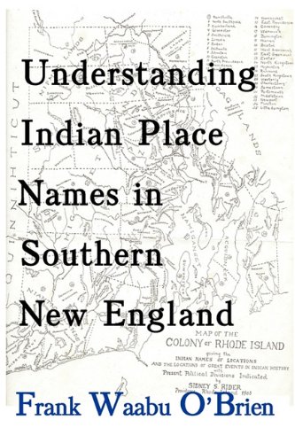 Understanding Indian Place Names In Southern Ne England [Paperback]