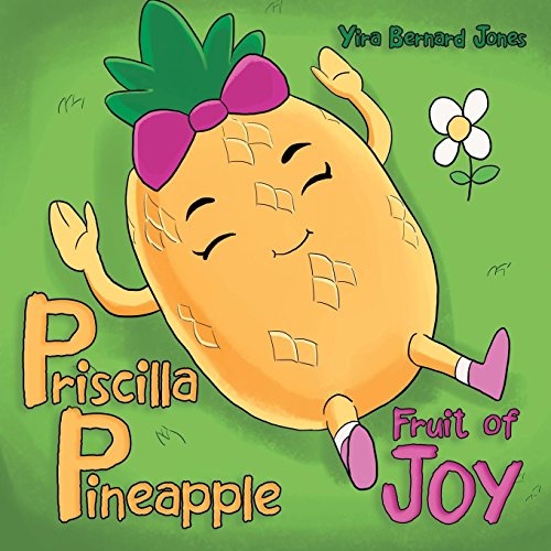 Priscilla Pineapple : Fruit of Joy [Paperback