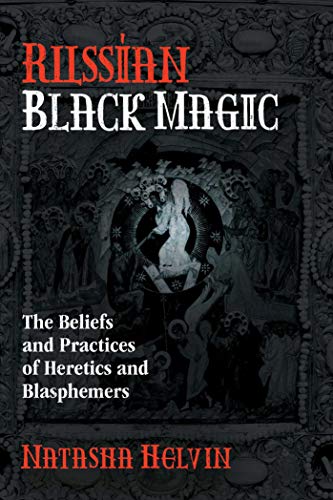 Russian Black Magic: The Beliefs and Practice