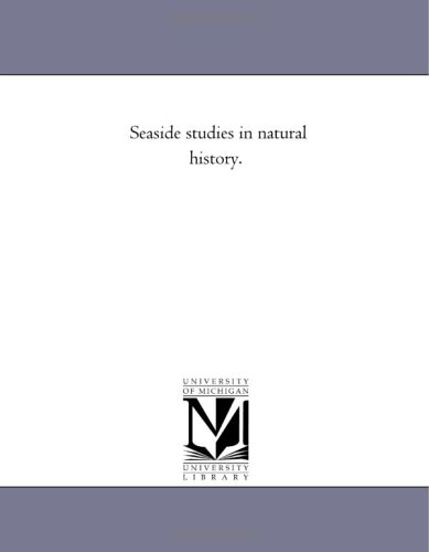 Seaside Studies in Natural History [Unknon]