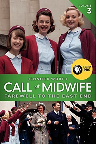 Call the Midwife: Farewell to the East End [Paperback]