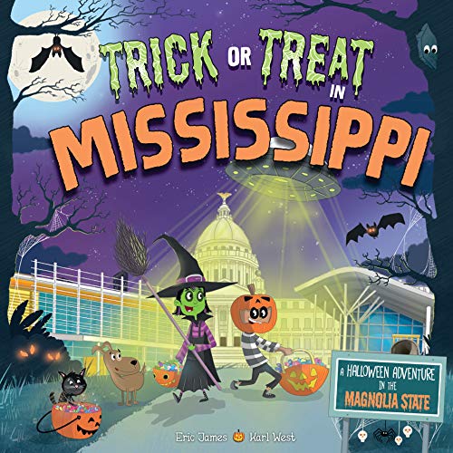 Trick or Treat in Mississippi: A Halloween Adventure In The Magnolia State [Hardcover]