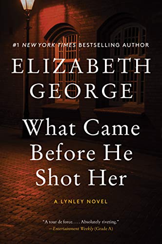 What Came Before He Shot Her: A Lynley Novel [Paperback]