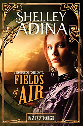 Fields of Air  A steampunk adventure novel [Paperback]