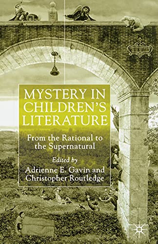 Mystery in Children's Literature: From the Rational to the Supernatural [Paperback]