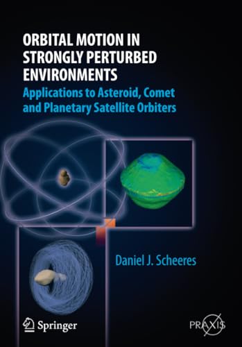 Orbital Motion in Strongly Perturbed Environments: Applications to Asteroid, Com [Paperback]