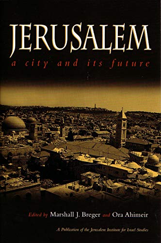 Jerusalem: A City And Its Future (publication Of The Jerusalem Institute For Isr [Hardcover]