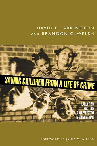 Saving Children from a Life of Crime Early Risk Factors and Effective Intervent [Paperback]