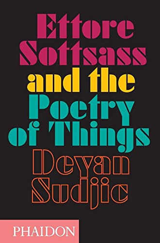 Ettore Sottsass and the Poetry of Things [Hardcover]