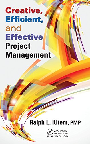 Creative, Efficient, and Effective Project Management [Hardcover]