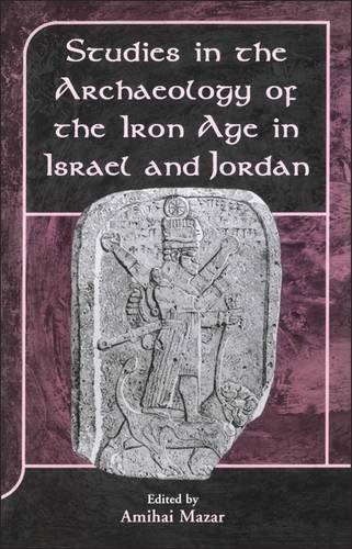 Studies in the Archaeology of the Iron Age in Israel and Jordan [Hardcover]