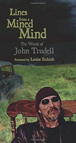 Lines from a Mined Mind: The Words of John Trudell [Paperback]