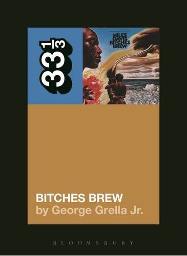 Miles Davis' Bitches Brew [Paperback]