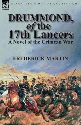 Drummond, Of The 17th Lancers A Novel Of The Crimean War [Paperback]