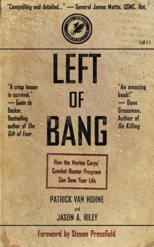 Left Of Bang How The Marine Corps' Combat Hunter Program Can Save Your Life [Paperback]