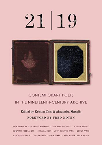 21 | 19: Contemporary Poets in the Nineteenth-Century Archive [Paperback]