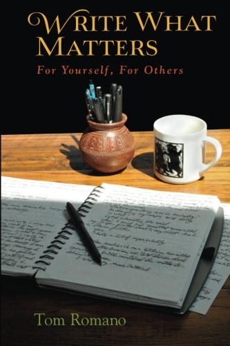 Write What Matters For Yourself, For Others [Paperback]