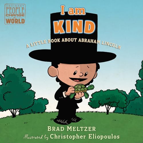 I am Kind: A Little Book About Abraham Lincoln [Board book]