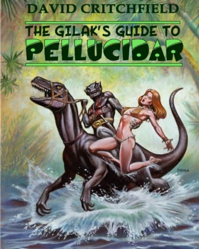 Gilak's Guide to Pellucidar [Paperback]