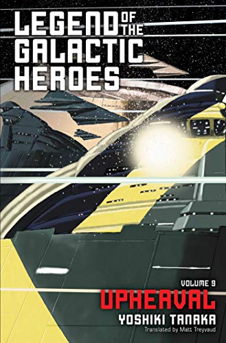 Legend of the Galactic Heroes, Vol. 9: Upheaval [Paperback]